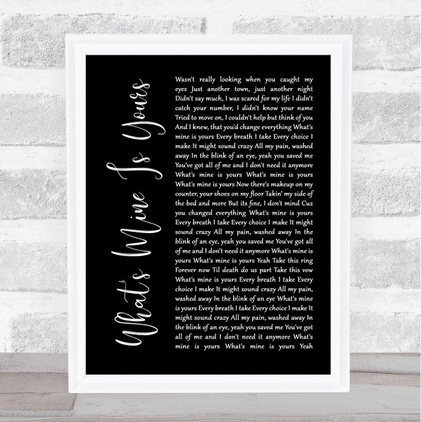 Kane Brown What's Mine Is Yours Black Script Song Lyric Print