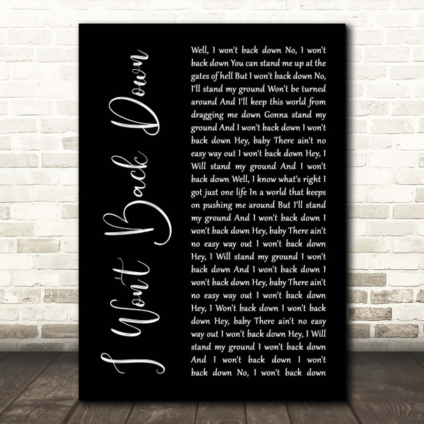 Tom Petty I Won't Back Down Black Script Song Lyric Print