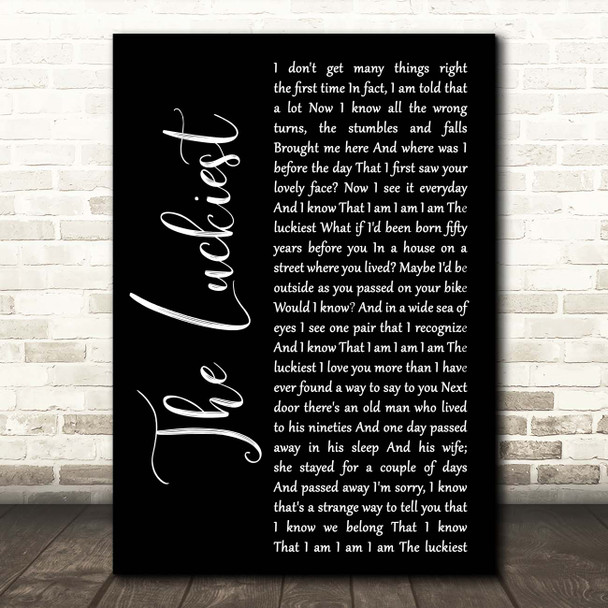 Ben Folds The Luckiest Black Script Song Lyric Print