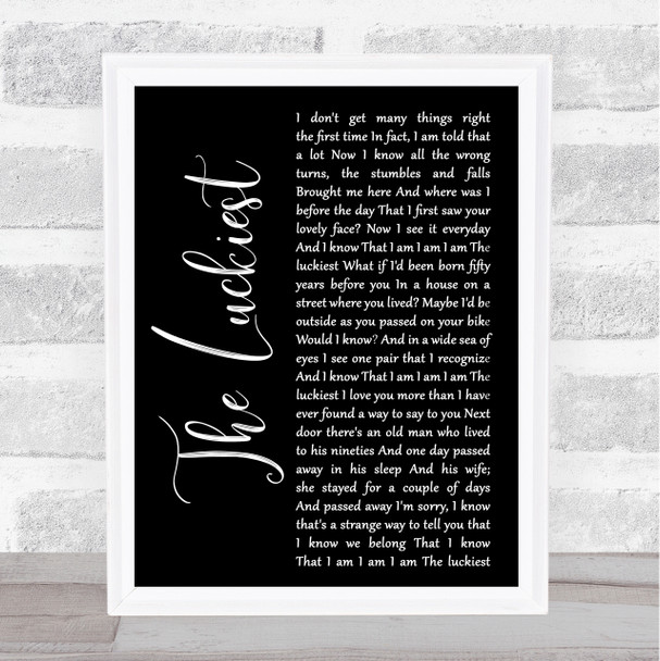 Ben Folds The Luckiest Black Script Song Lyric Print