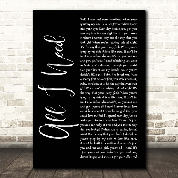 Bart Crow All I Need Black Script Song Lyric Print