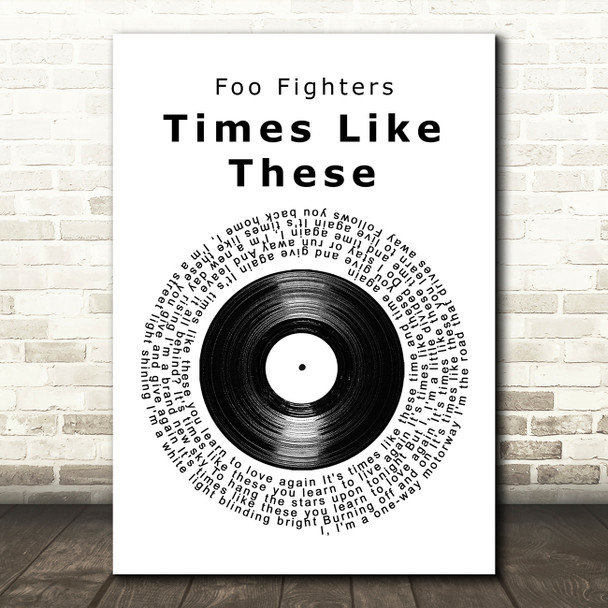 Foo Fighters Times Like These Vinyl Record Song Lyric Quote Print