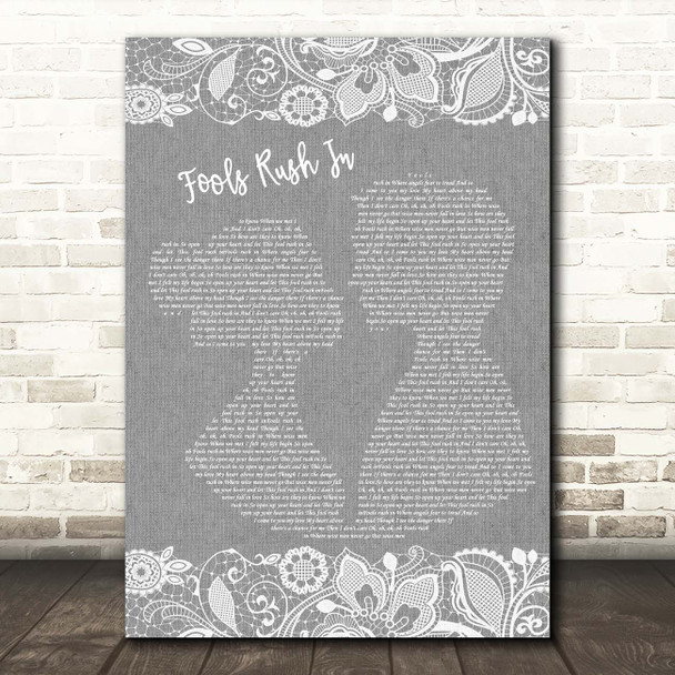 Elvis Presley Fools Rush In (Where Angels Fear To Tread) Grey Burlap & Lace Song Lyric Print