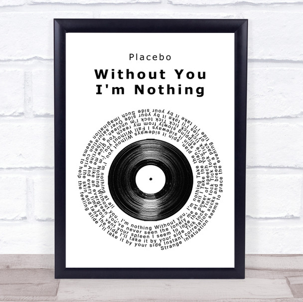 Placebo Without You I'm Nothing Vinyl Record Song Lyric Quote Print