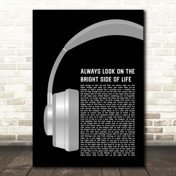 Monty Python Always Look on the Bright Side of Life Grey Headphones Song Lyric Print