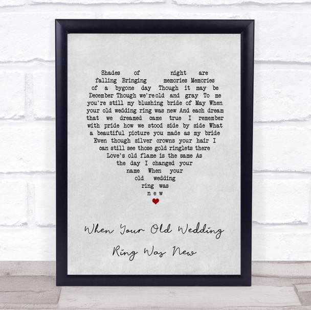 Joe Longthorne When Your Old Wedding Ring Was New Grey Heart Song Lyric Print