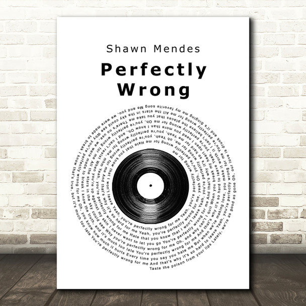 Shawn Mendes Perfectly Wrong Vinyl Record Song Lyric Quote Print