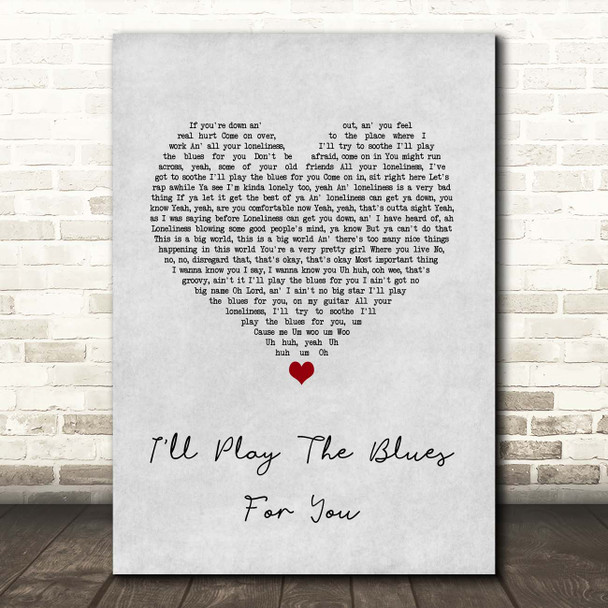 Albert King I'll Play The Blues For You Grey Heart Song Lyric Print