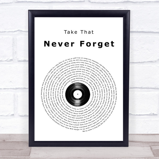 Take That Never Forget Vinyl Record Song Lyric Quote Print
