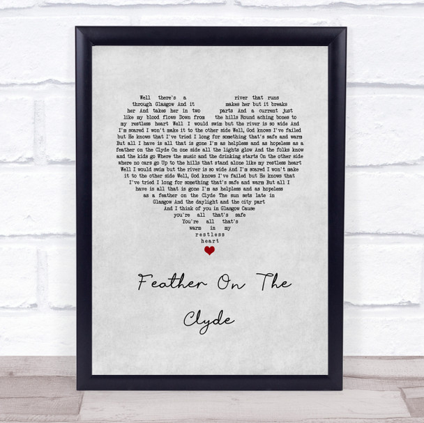 Passenger Feather On The Clyde Grey Heart Song Lyric Print