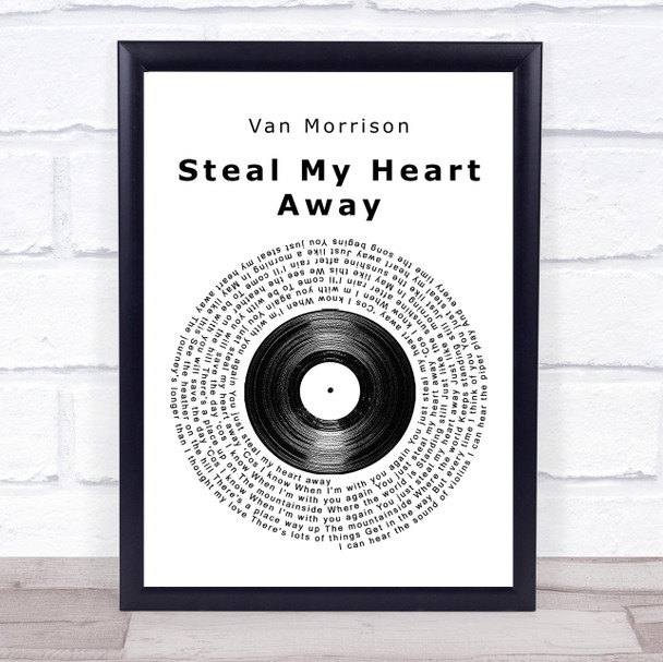 Van Morrison Steal My Heart Away Vinyl Record Song Lyric Quote Print