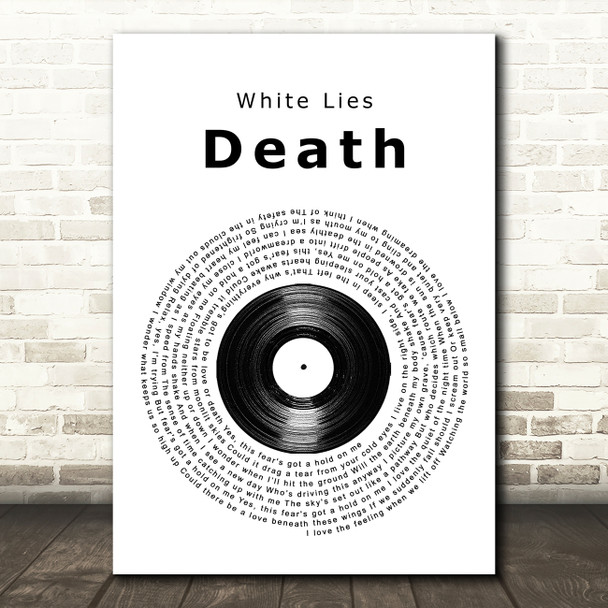 White Lies Death Vinyl Record Song Lyric Quote Print