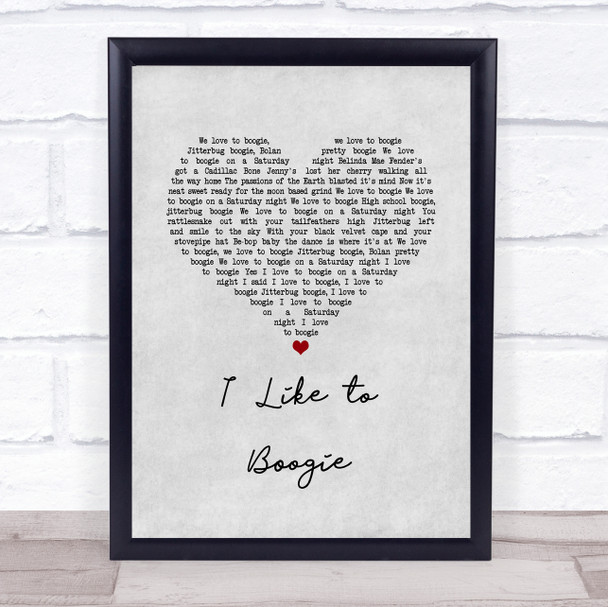 T Rex I Like to Boogie Grey Heart Song Lyric Print