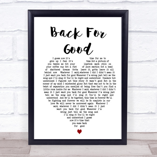 Back For Good Take That Heart Song Lyric Quote Print