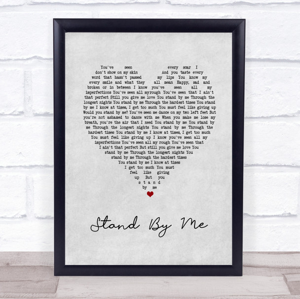 John Newman Stand By Me Grey Heart Song Lyric Print