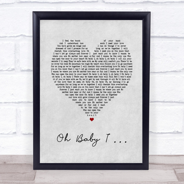 Eternal Oh Baby I Grey Heart Song Lyric Print