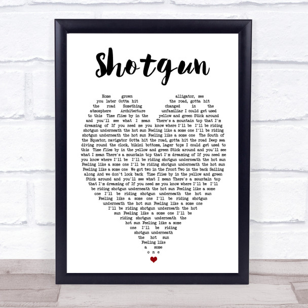 Shotgun George Ezra Heart Song Lyric Quote Print