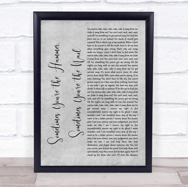 A Day to Remember Sometimes You're the Hammer, Sometimes You're the Nail Grey Rustic Script Song Lyric Print