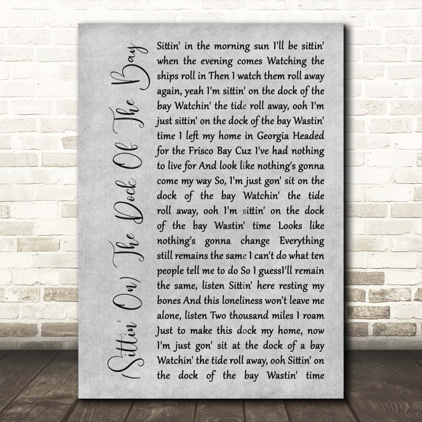 Otis Redding (Sittin' On) The Dock Of The Bay Grey Rustic Script Song Lyric Print