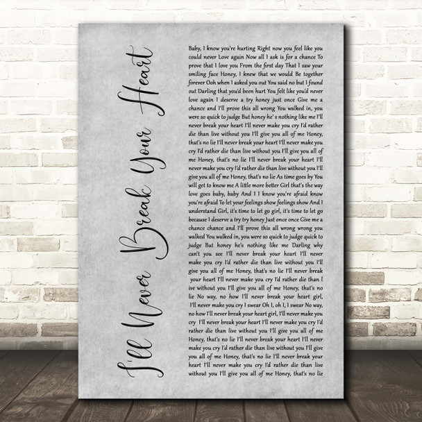 Backstreet Boys I'll Never Break Your Heart Grey Rustic Script Song Lyric Print