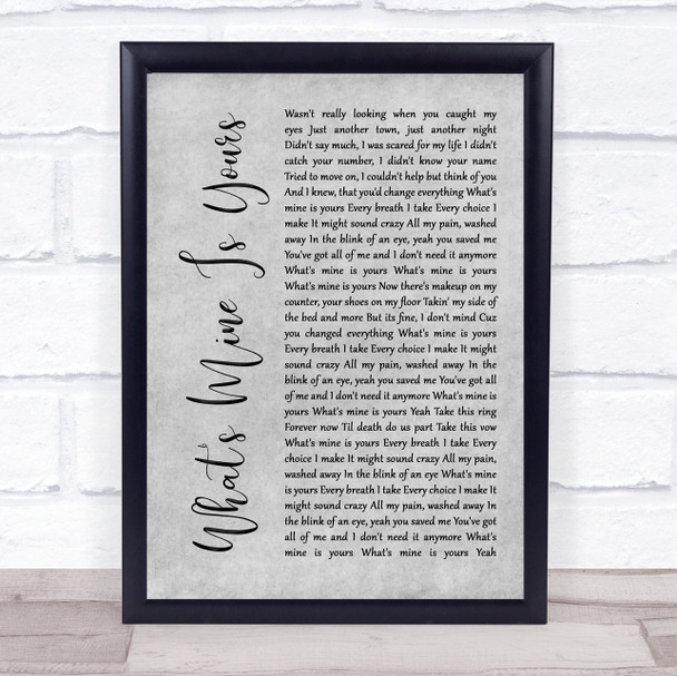 Kane Brown What's Mine Is Yours Grey Rustic Script Song Lyric Print