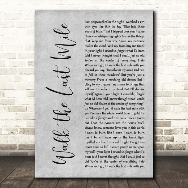 Love And Money Walk The Last Mile Grey Rustic Script Song Lyric Print