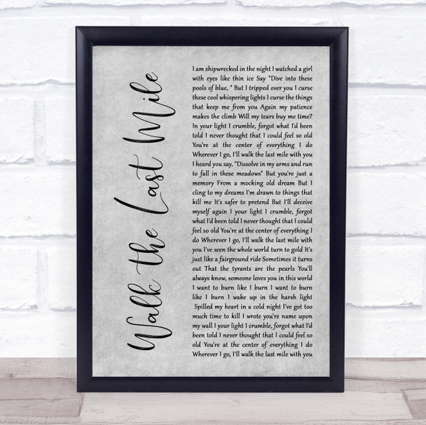 Love And Money Walk The Last Mile Grey Rustic Script Song Lyric Print