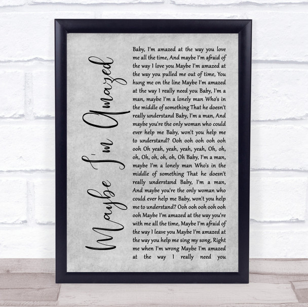 Paul McCartney Maybe I'm Amazed Grey Rustic Script Song Lyric Print