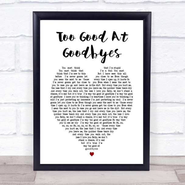 Too Good At Goodbyes Sam Smith Heart Song Lyric Quote Print