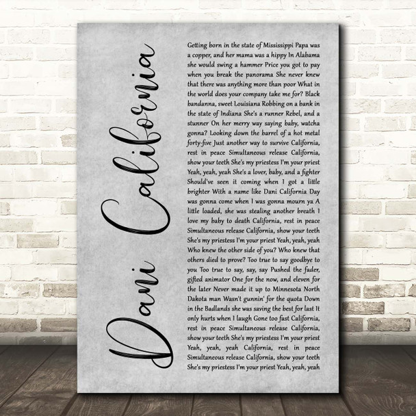 Red Hot Chili Peppers Dani California Grey Rustic Script Song Lyric Print