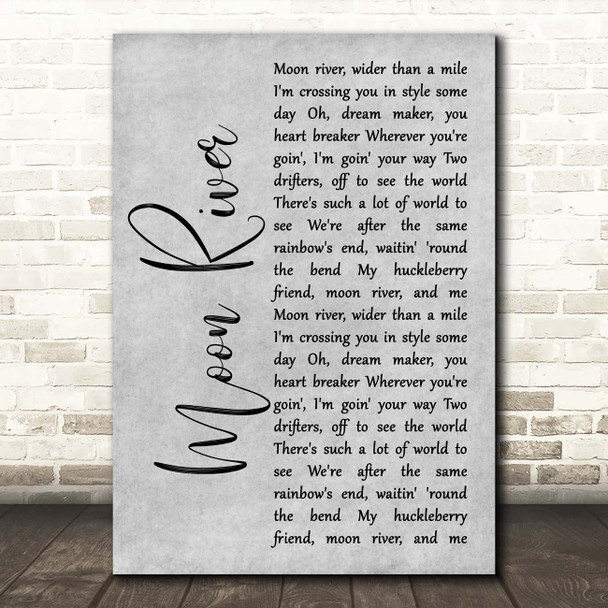 Henry Mancini Moon River Grey Rustic Script Song Lyric Print