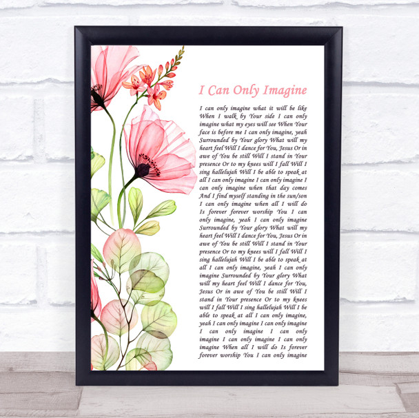 MercyMe I Can Only Imagine Floral Poppy Side Script Song Lyric Print