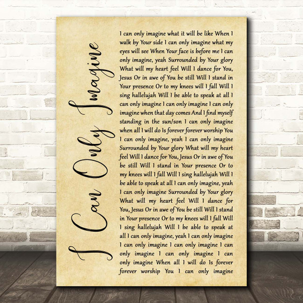 MercyMe I Can Only Imagine Rustic Script Song Lyric Print
