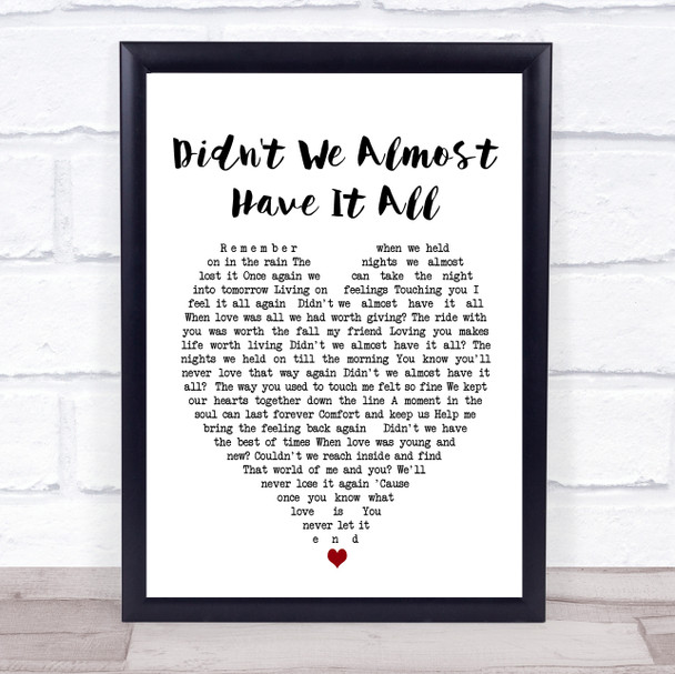 Whitney Houston Didn't We Almost Have It All Heart Song Lyric Quote Print