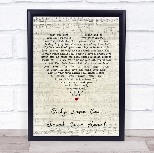 Neil Young Only Love Can Break Your Heart Script Heart Song Lyric Print