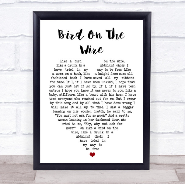 Bird On The Wire Leonard Cohen Quote Song Lyric Heart Print
