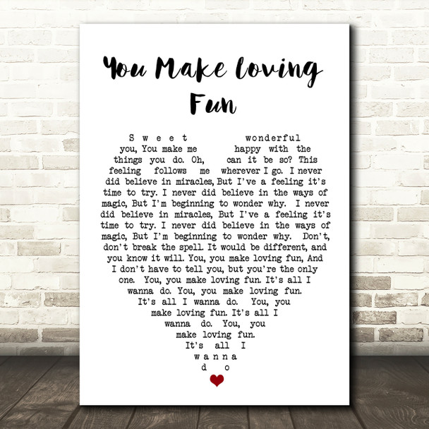 You Make Loving Fun Fleetwood Mac Quote Song Lyric Heart Print