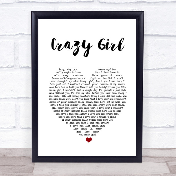 Eli Young Band Crazy Girl Heart Song Lyric Quote Print