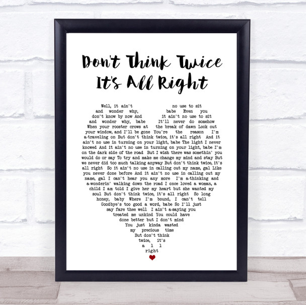 Don't Think Twice It's All Right Bob Dylan Heart Quote Song Lyric Print