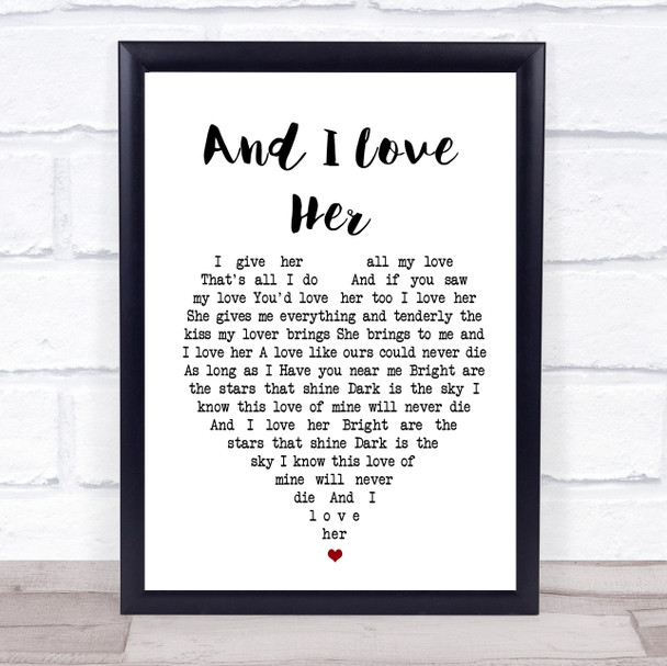 The Beatles And I Love Her Heart Song Lyric Quote Print