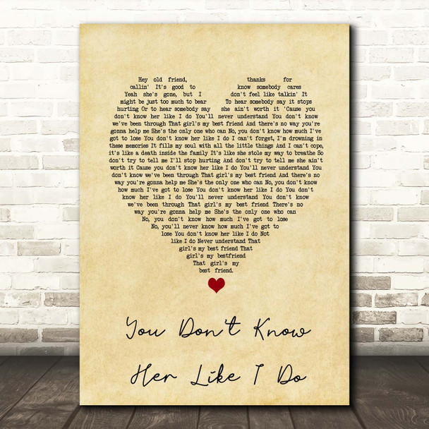 Brantley Gilbert You Don't Know Her Like I Do Vintage Heart Song Lyric Print