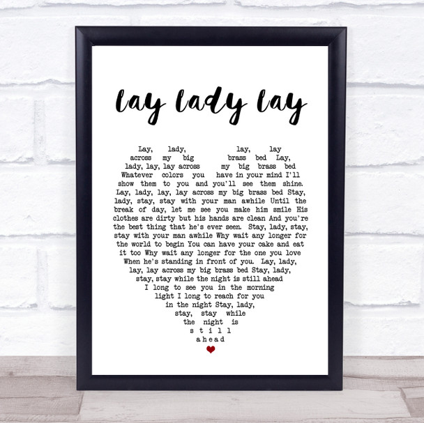 Lay Lady Lay Bob Dylan Heart Quote Song Lyric Print