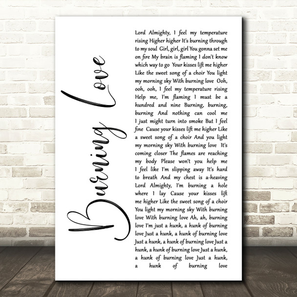 Elvis Presley Burning Love White Script Song Lyric Quote Print