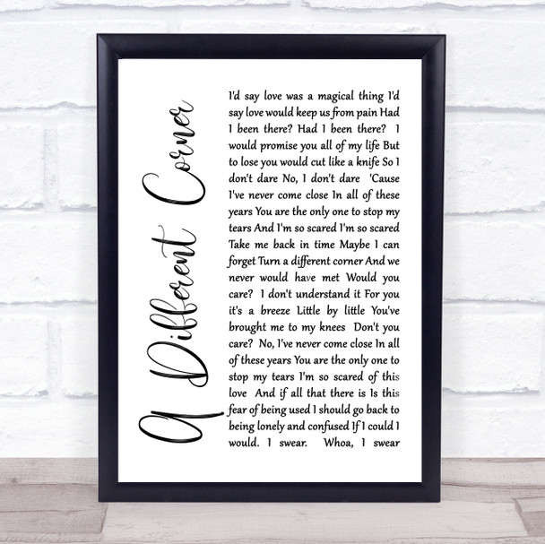 George Michael A Different Corner White Script Song Lyric Quote Print