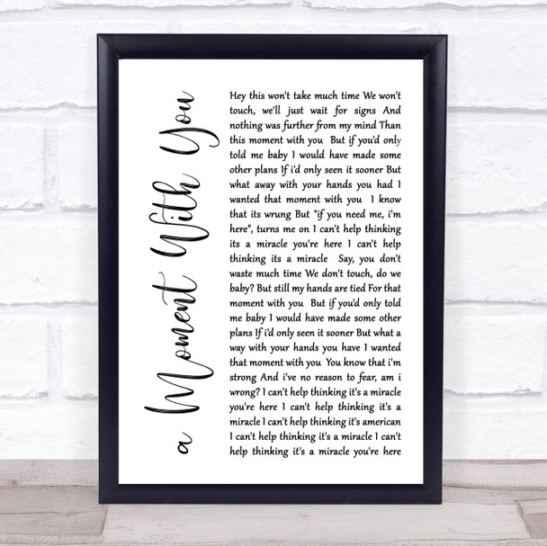 George Michael a Moment With You White Script Song Lyric Quote Print