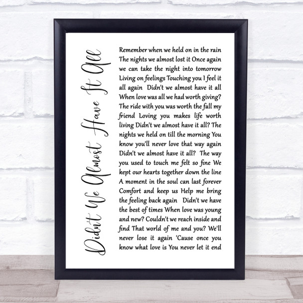 Whitney Houston Didn't We Almost Have It All White Script Song Lyric Quote Print