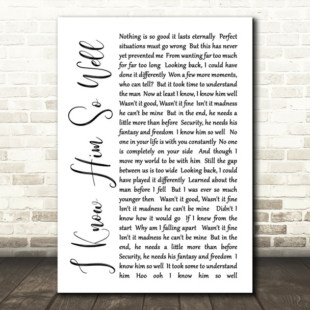 Whitney Houston I Know Him So Well White Script Song Lyric Quote Print