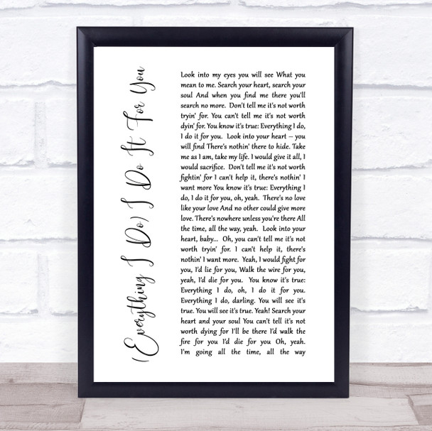 Bryan Adams Everything I Do I Do It For You White Script Song Lyric Quote Print