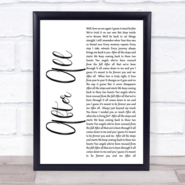Cher After All White Script Song Lyric Quote Print