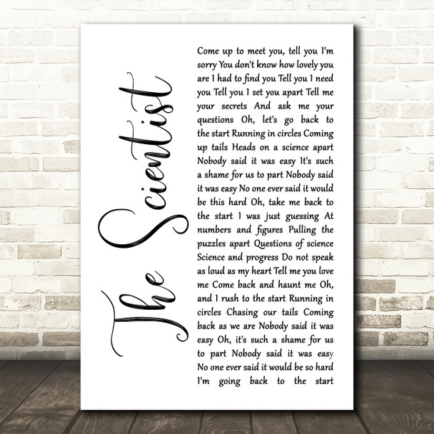 Coldplay The Scientist White Script Song Lyric Quote Print
